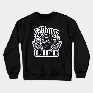 Thug Life Themed Vector Design Crewneck Sweatshirt